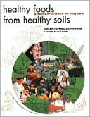 Healthy Foods from Healthy Soils: A Hands-on Resource for Teachers
