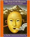 Tales from Gold Mountain : Stories of the Chinese in the New World