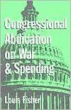 Congressional Abdication on War and Spending