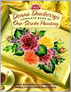 Donna Dewberry's Complete Book of One-Stroke Painting