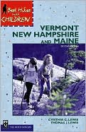 Best Hikes With Children: Vermont, New Hampshire and Maine (2000)