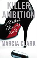 Killer Ambition by Marcia Clark: Book Cover