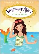 Sink or Swim (Whatever After Series #3) by Sarah Mlynowski: Book Cover