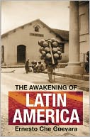 The Awakening of Latin America by Ernesto Che Guevara: Book Cover