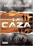 La Caza by Andrew Fukuda: Book Cover