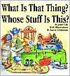 What Is That Thing? Whose Stuff Is This?