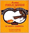 Another Field Guide to Little Known and Seldom Seen Birds of North America