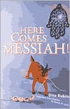 Here Comes the Messiah!