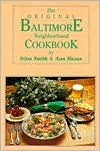 The Original Baltimore Neighborhood Cookbook