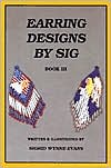 Earring Designs by Sig: Book 3