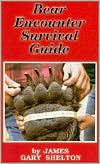The Bear Encounter Survival Guide