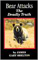 Bear Attacks: The Deadly Truth