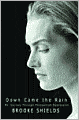 Down Came the Rain: My Journey Through Postpartum Depression