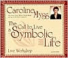 A Call to Live a Symbolic Life Workshop
