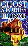 Ghost Stories of Illinois