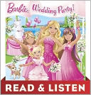 Wedding Party! (Barbie) Read & Listen Edition by Mary Man-Kong: NOOK Kids Read to Me Cover