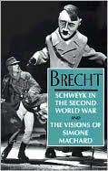 Schweyk in the Second World War and The Visions of Simone Machard