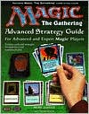 Magic - The Gathering: The Official Advanced Strategy Guide