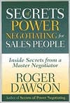 Secrets of Power Negotiating for Salespeople: Inside Secrets from a Master Negotiator