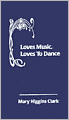Loves Music, Loves to Dance