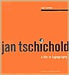 Jan Tschichold: A Life in Typography