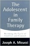 download The Adolescent in Family Therapy : Breaking the Cycle of Conflict and Control book