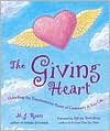 The Giving Heart: Unlocking the Transformative Power of Generosity in Your Life