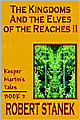 The Kingdoms And The Elves Of The Reaches Ii (Keeper Martin's Tales, Book 2)