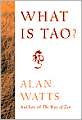 What Is Tao?