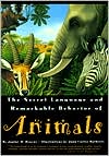 The Secret Language and Remarkable Behavior of Animals
