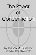 The Power of Concentration by Jane Ma'ati Smith: NOOK Book Cover