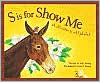S is for Show Me: A Missouri Alphabet