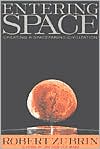Entering Space: Creating a Spacefaring Civilization