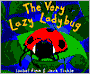 The Very Lazy Ladybug