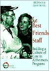 The Best Friends Staff: Building a Culture of Care in Alzheimer's Programs