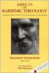 Aspects of Rabbinic Theology: Including the Original Preface of 1909 and the Introduction by Louis Finkelstein