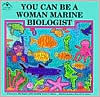 You Can Be a Woman Marine Biologist