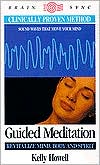 Guided Meditation: Revitalize Mind, Body and Spirit