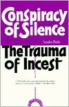 Conspiracy of Silence: The Trauma of Incest