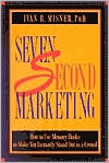 7 Second Marketing: How to Use Memory Hooks to Make You Instantly Stand Out in a Crowd