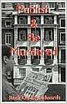 Publish and Be Murdered (Robert Amiss Series #8)
