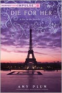 Die for Her by Amy Plum: NOOK Book Cover