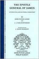 The Epistle General of James: An Exegetical and Doctrinal Commentary