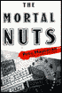 The Mortal Nuts