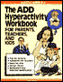 The ADD Hyperactivity Workbook for Parents, Teachers, and Kids