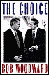 The Choice: Inside the Race for the White House