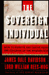 The Sovereign Individual: How to Survive and Thrive during the Collapse of the Welfare State