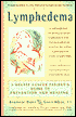 Lymphedema: A Breast Cancer Patient's Guide to Prevention and Healing