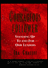 The Courageous Follower: Standing up to and for Our Leaders