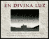 En Divina Luz: The Penitente Moradas of New Mexico